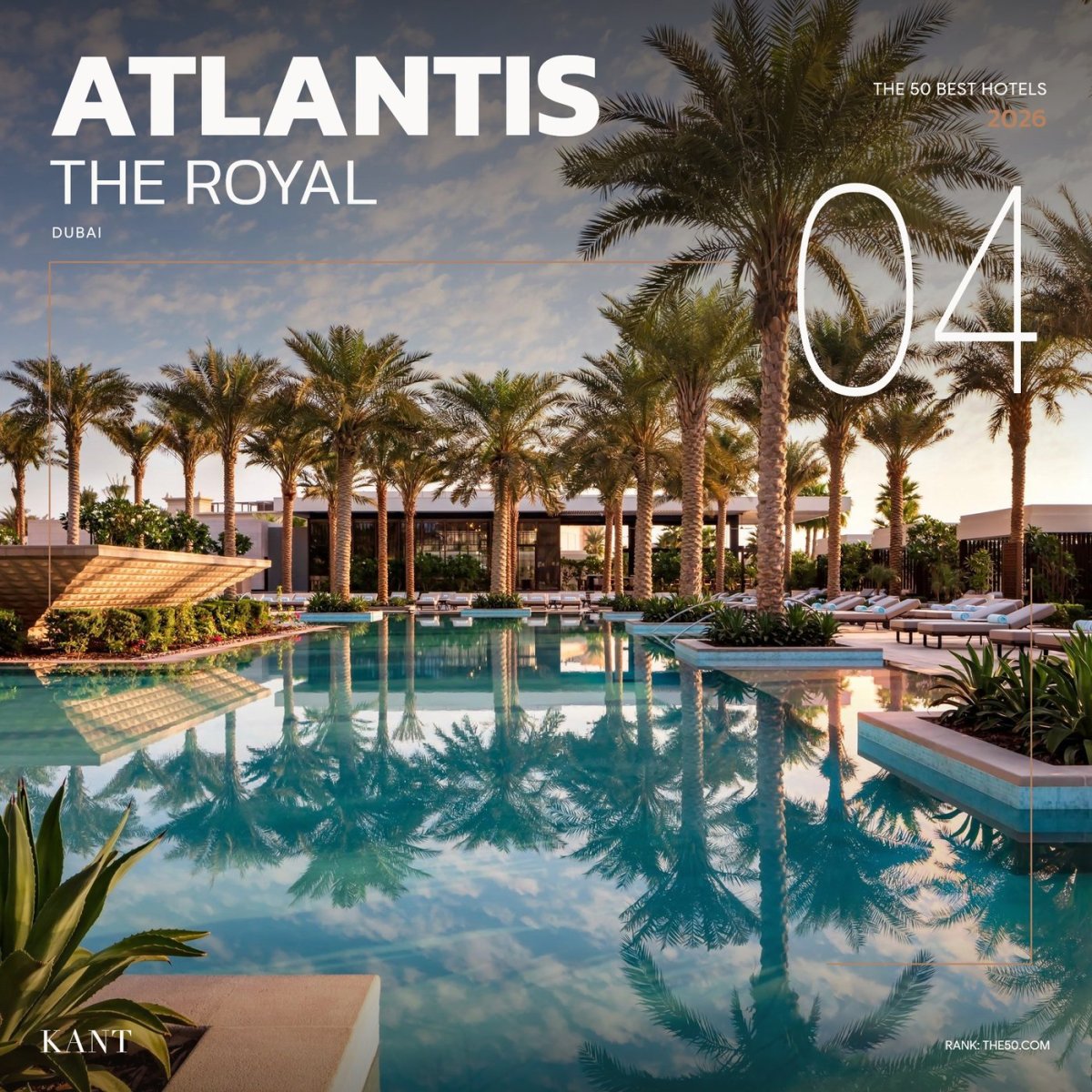 การ์ดอันดับ 4 The World’s 50 Best Hotels 2026 — Atlantis The Royal ดูไบ