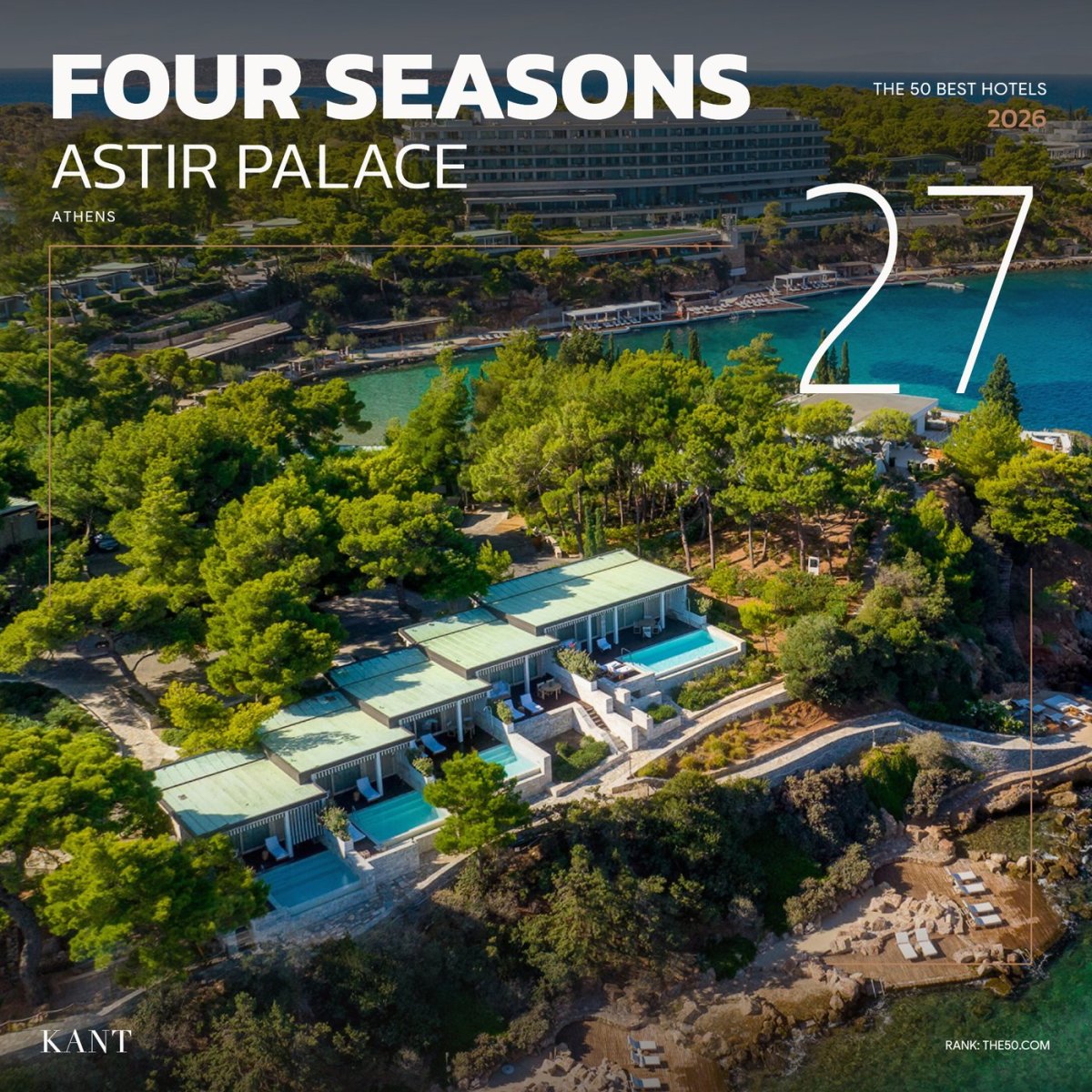 การ์ดอันดับ 27 The World’s 50 Best Hotels 2026 — Four Seasons Astir Palace เอเธนส์