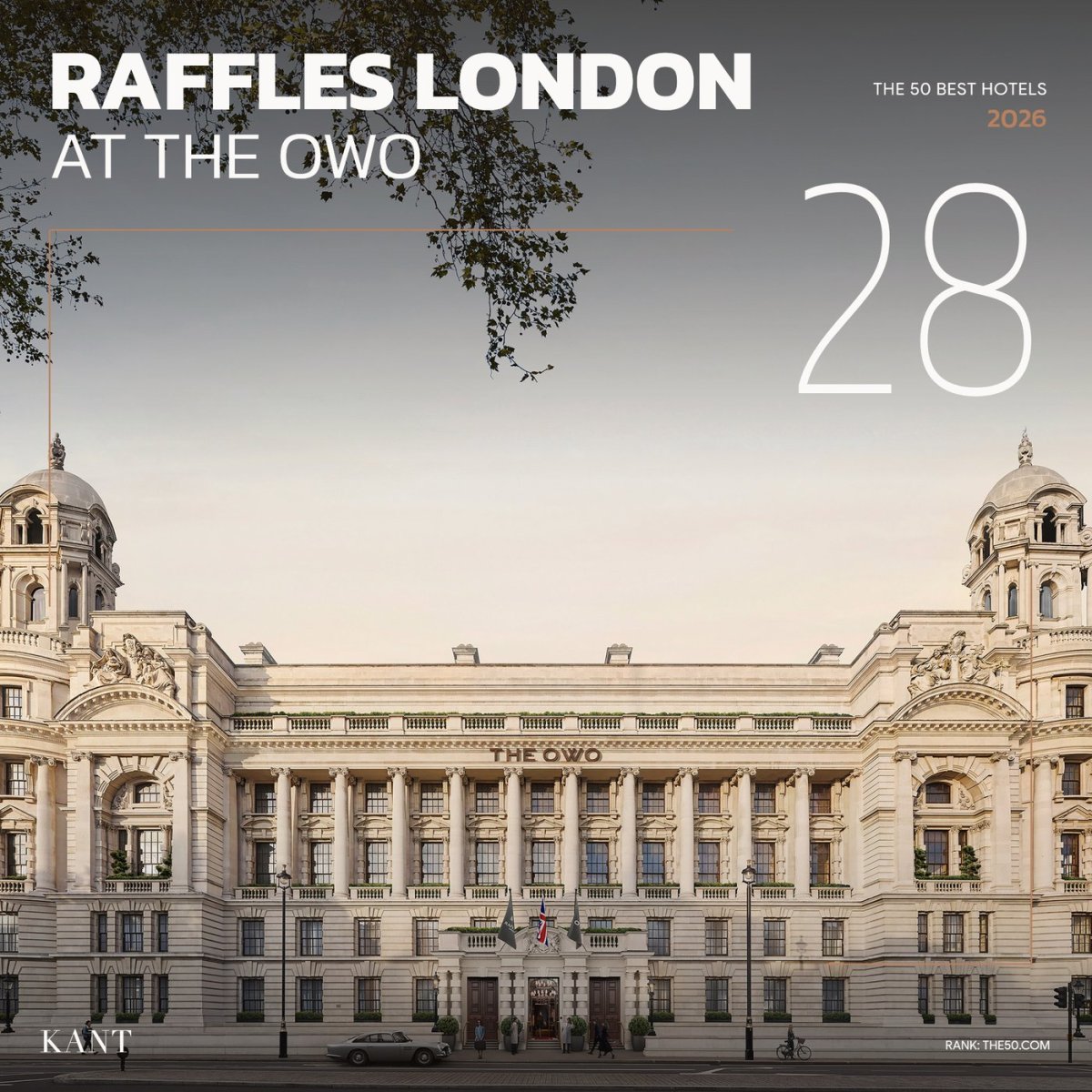 การ์ดอันดับ 28 The World’s 50 Best Hotels 2026 — Raffles London at The OWO ลอนดอน