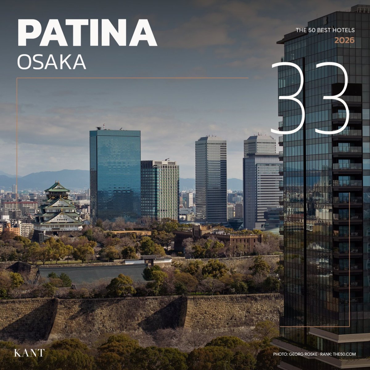 การ์ดอันดับ 33 The World’s 50 Best Hotels 2026 — Patina Osaka โอซาก้า