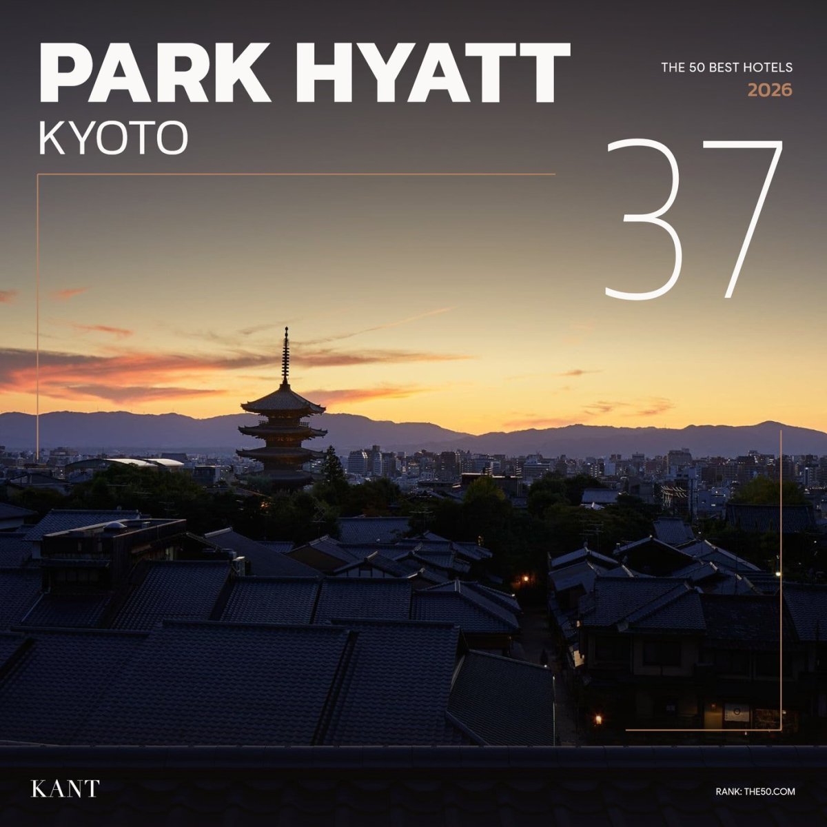 การ์ดอันดับ 37 The World’s 50 Best Hotels 2026 — Park Hyatt Kyoto เกียวโต
