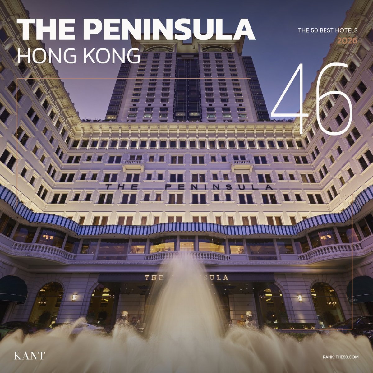 การ์ดอันดับ 46 The World’s 50 Best Hotels 2026 — The Peninsula Hong Kong ฮ่องกง
